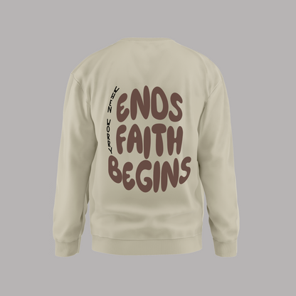 ENDs, FAITH BEGINS - SWEATSHIRT