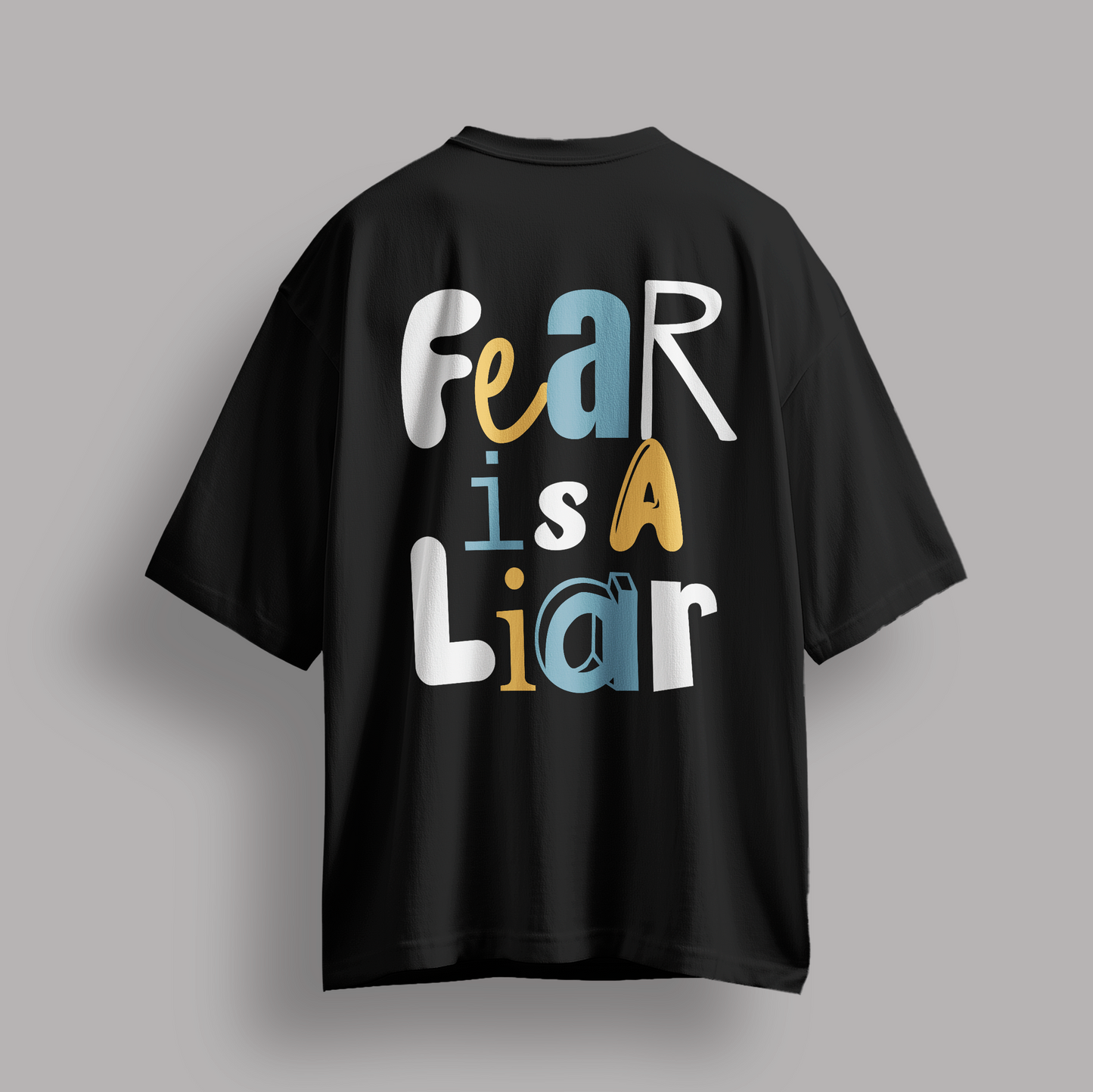 FEAR IS A LIAR - T-SHIRT OVERSIZED