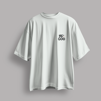 HE IS GOD - T-SHIRT OVERSIZED